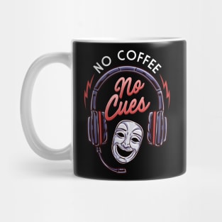 Stage Manager No Coffee No Cues Mug